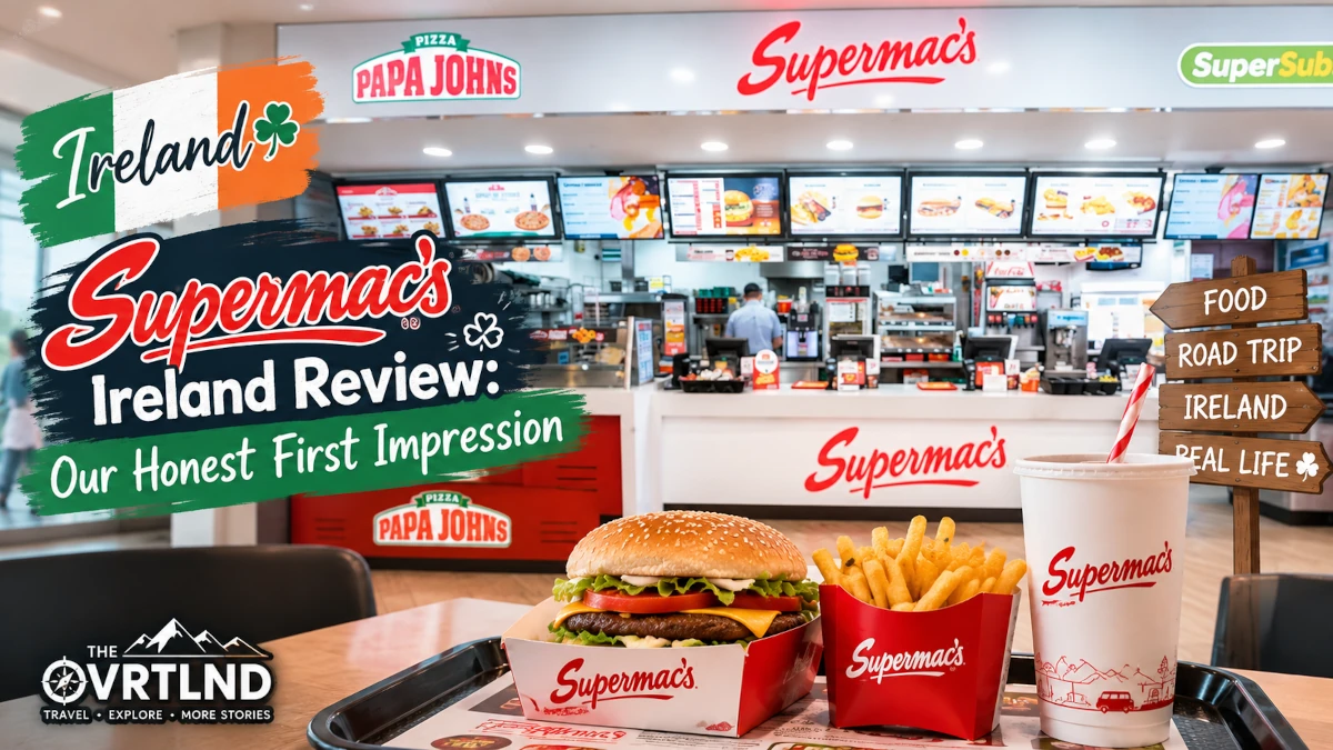 Supermac’s Ireland Review: Our Honest First Impression