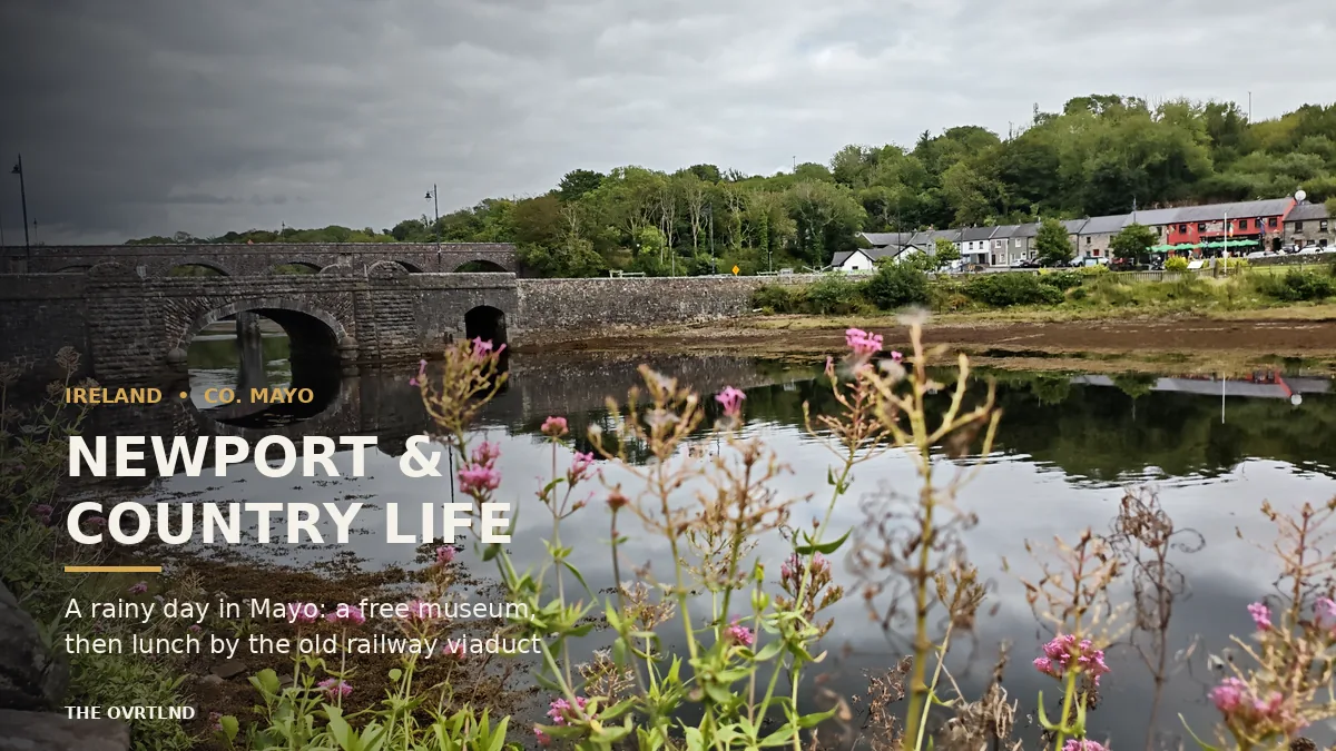 Museum of Country Life & Newport Mayo: A Rainy Day in County Mayo